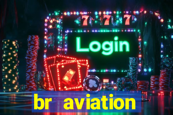 br aviation trabalhe conosco